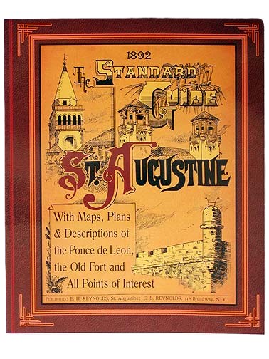 1892 Standard Guide to St. Augustine Reprint Book