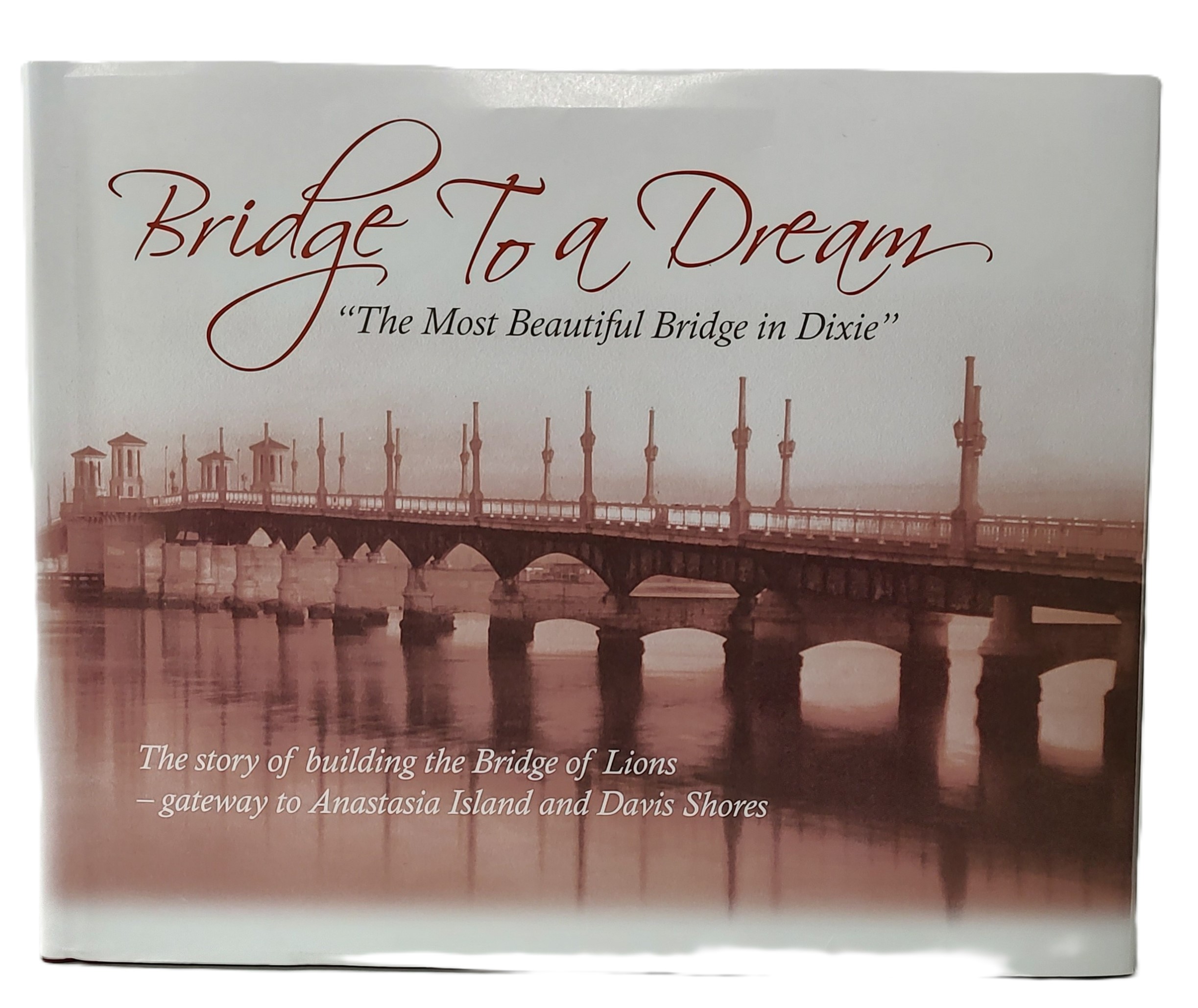 "Bridge To A Dream" Hard Cover